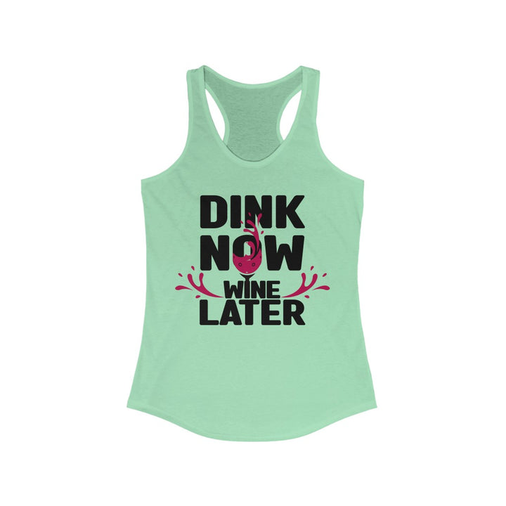 Women's Tank - Dink Now Wine Later