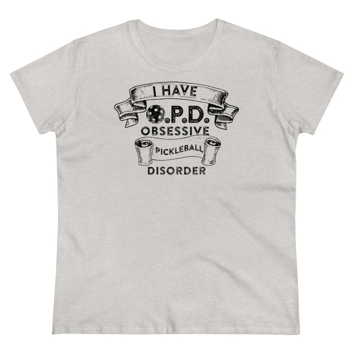 Women's T-Shirt - Obsessive Pickleball Disorder