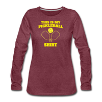 Women's Long Sleeve - This Is My Pickleball Shirt - heather burgundy