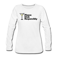 Women's Long Sleeve - Please Dink Responsibly - white