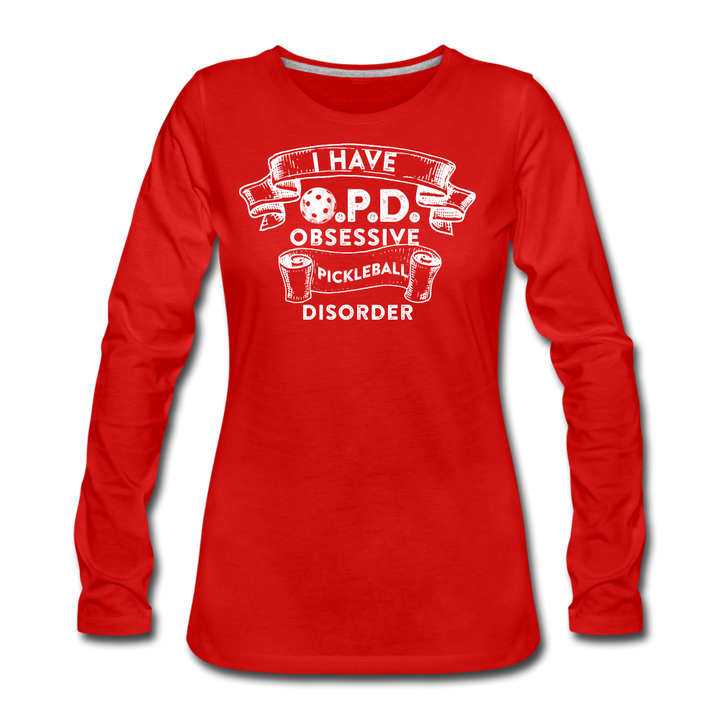 Women's Long Sleeve - Obsessive Pickleball Disorder - red