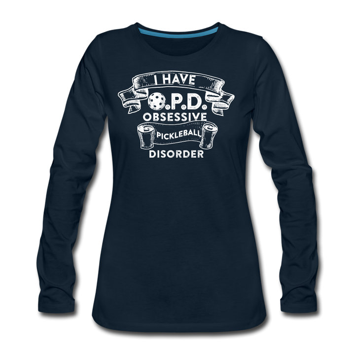 Women's Long Sleeve - Obsessive Pickleball Disorder - deep navy