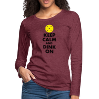 Women's Long Sleeve - Keep Calm And Dink On - heather burgundy