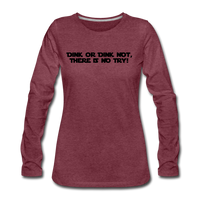 Women's Long Sleeve - Dink Or Dink Not - heather burgundy