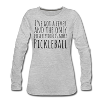 Women's Long Sleeve - I've Got a Fever - heather gray