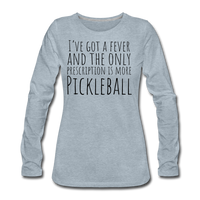 Women's Long Sleeve - I've Got a Fever - heather ice blue