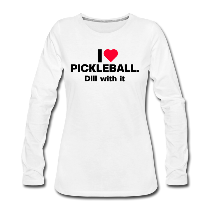 Women's Long Sleeve - I Love Pickleball - white