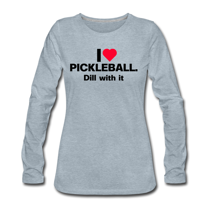 Women's Long Sleeve - I Love Pickleball - heather ice blue