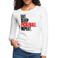Women's Long Sleeve - Eat Sleep Pickleball Repeat - white