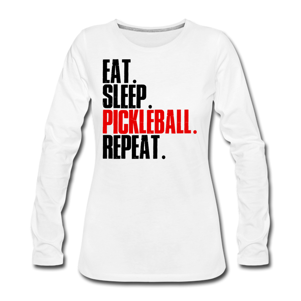 Women's Long Sleeve - Eat Sleep Pickleball Repeat - white