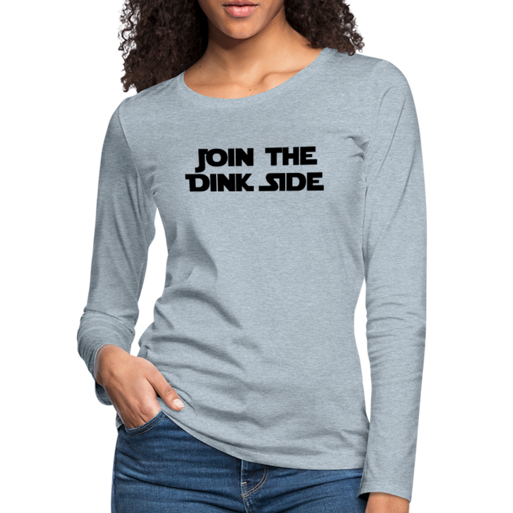 Women's Long Sleeve - Join The Dink Side - heather ice blue