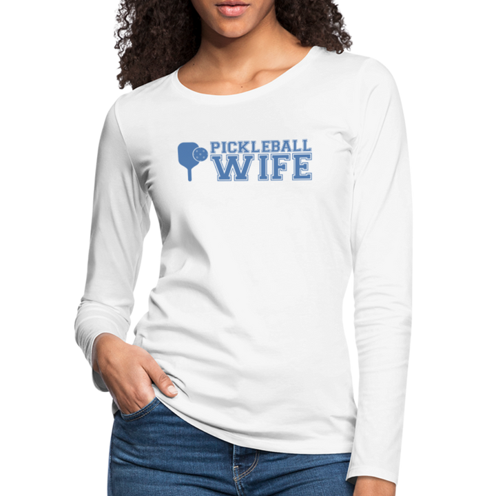 Women's Long Sleeve - Pickleball Wife - white