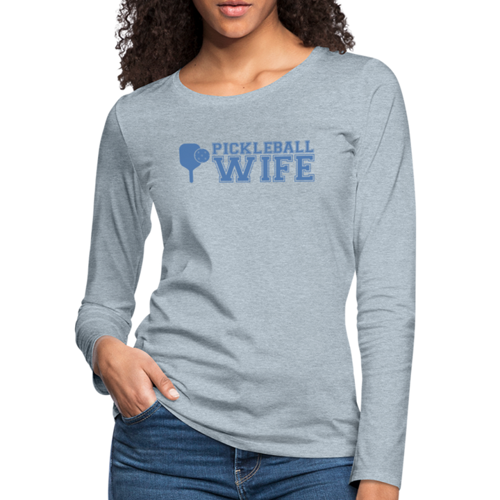 Women's Long Sleeve - Pickleball Wife - heather ice blue
