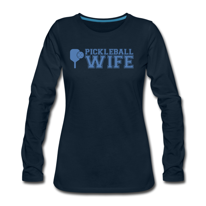 Women's Long Sleeve - Pickleball Wife - deep navy