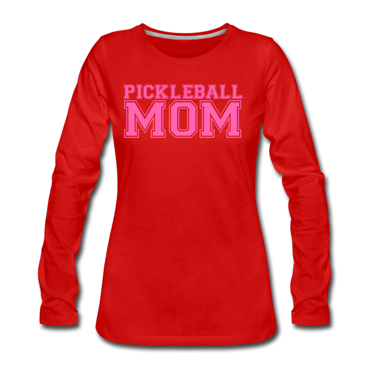 Women's Long Sleeve - Pickleball Mom - red