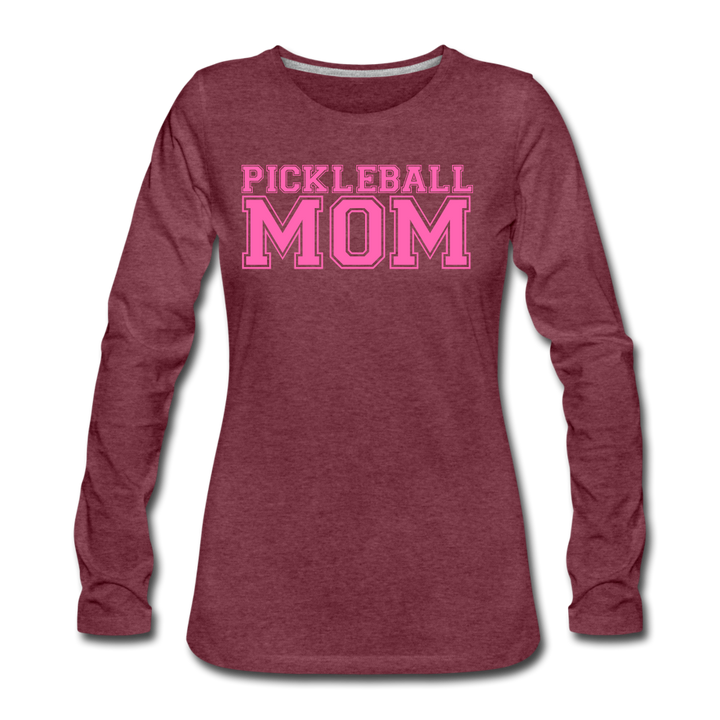Women's Long Sleeve - Pickleball Mom - heather burgundy