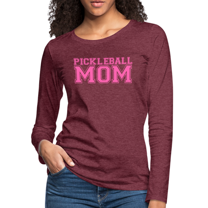 Women's Long Sleeve - Pickleball Mom - heather burgundy