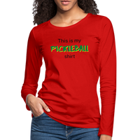 Women's Long Sleeve - This Is My Pickleball Shirt 2 - red