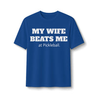 Men's Dry Fit - My Wife Beats Me