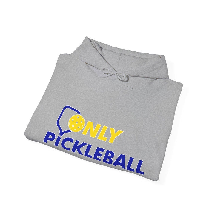 Unisex Hoodie - Only Pickleball