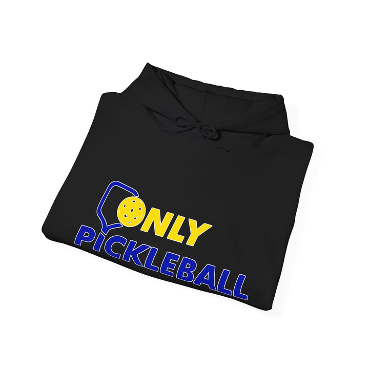 Unisex Hoodie - Only Pickleball