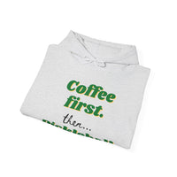 Unisex Hoodie - Coffee First Then Pickleball