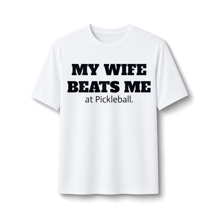 Men's Dry Fit - My Wife Beats Me