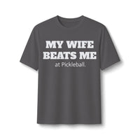 Men's Dry Fit - My Wife Beats Me