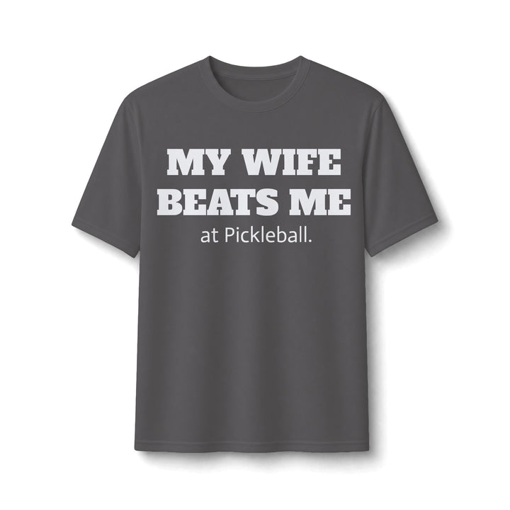 Men's Dry Fit - My Wife Beats Me