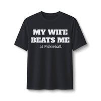 Men's Dry Fit - My Wife Beats Me
