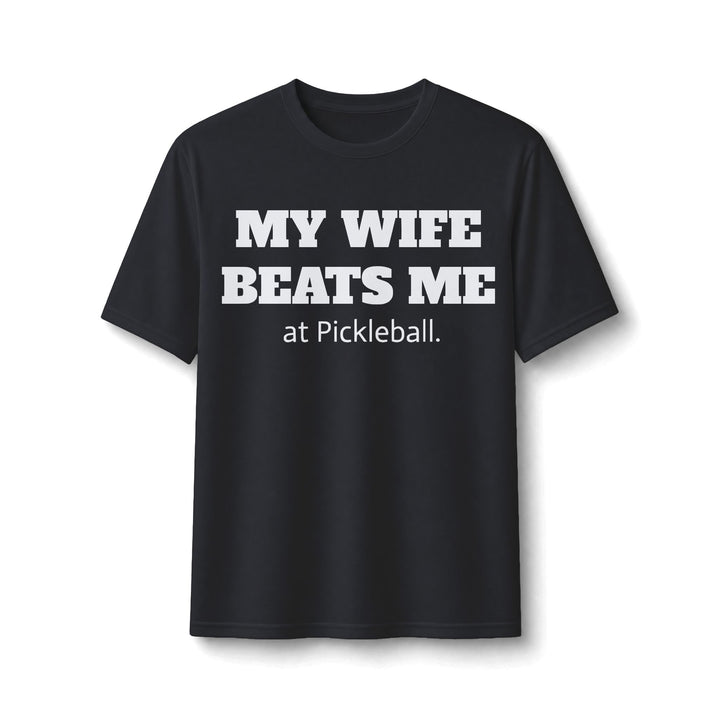 Men's Dry Fit - My Wife Beats Me