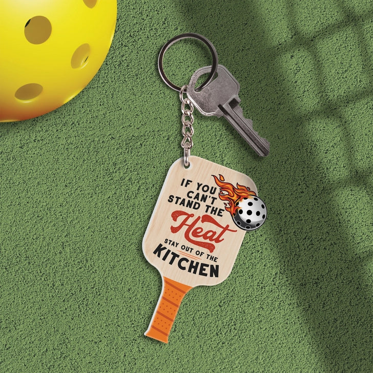 If you Can't Take the Heat Keychain – OnlyPickleball