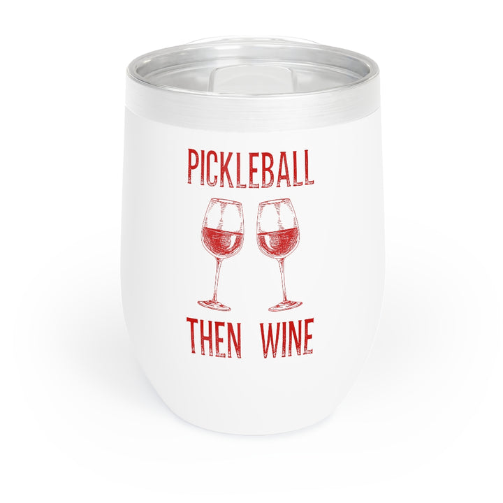 Wine Tumbler - Pickleball Then Wine