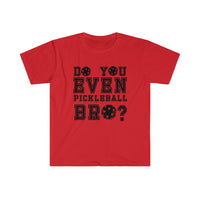 Men's T-Shirt - Do You Even Pickleball Bro