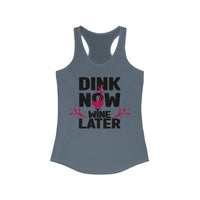 Women's Tank - Dink Now Wine Later