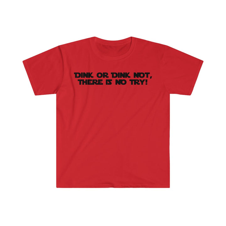 Men's T-Shirt - Dink Or Dink Not