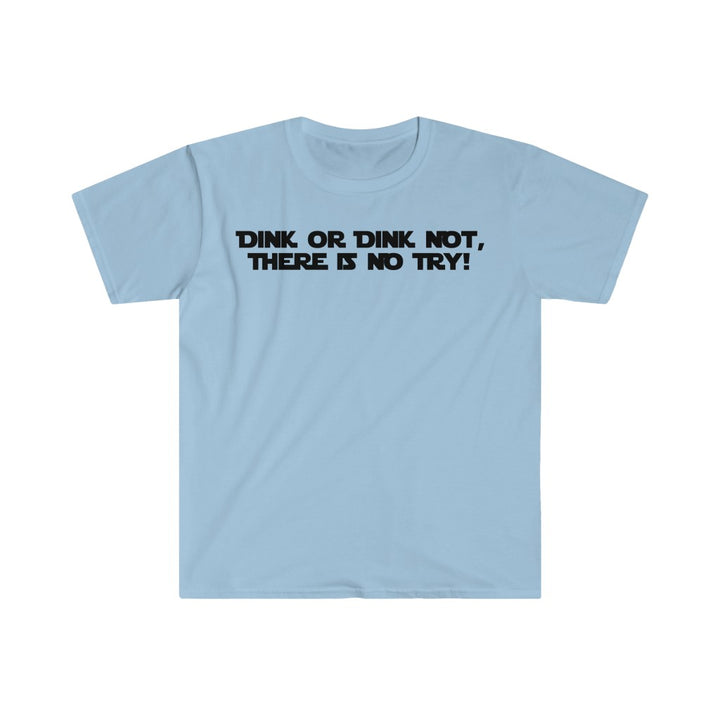 Men's T-Shirt - Dink Or Dink Not