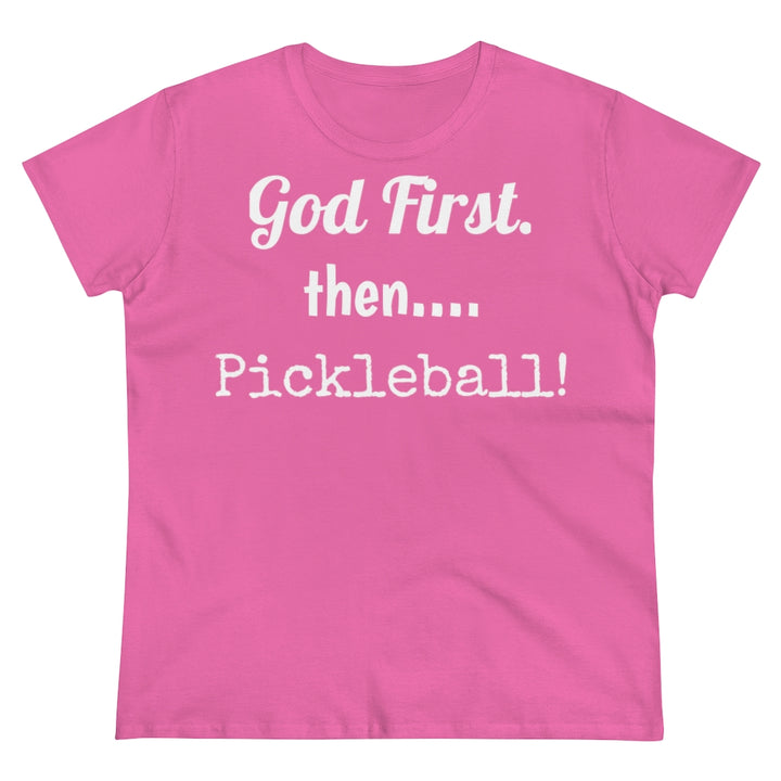 Women's T-Shirt - God First Then Pickleball
