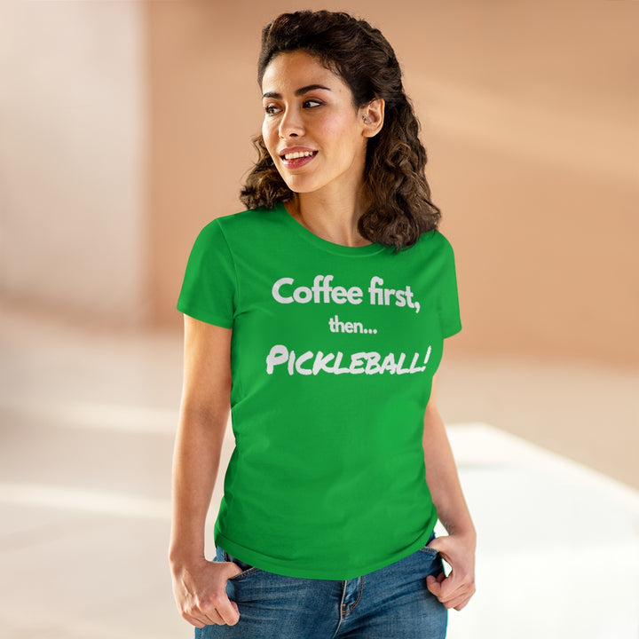 Women's T-Shirt - Coffee First Then Pickleball