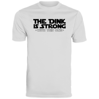Men's Dry Fit - The Dink Is Strong