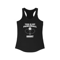 Women's Tank - This Is My Pickleball Shirt