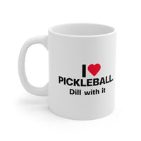 Mug - Dill With It