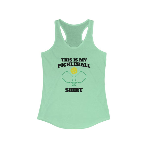 Women's Tank - This Is My Pickleball Shirt