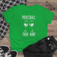 Women's T-Shirt - Pickleball Then Wine