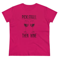 Women's T-Shirt - Pickleball Then Wine