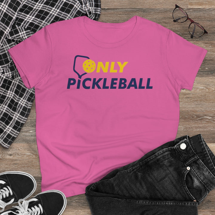 Women's T-Shirt - Only Pickleball - Free w/orders over $100