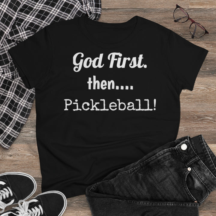 Women's T-Shirt - God First Then Pickleball