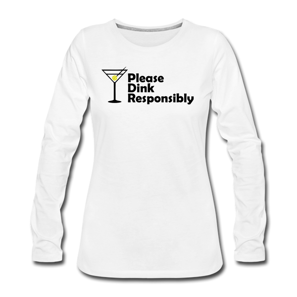 Women's Long Sleeve - Please Dink Responsibly - white