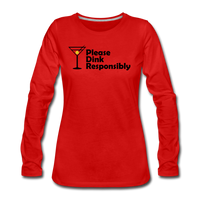 Women's Long Sleeve - Please Dink Responsibly - red