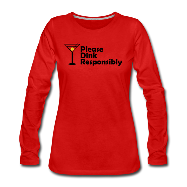 Women's Long Sleeve - Please Dink Responsibly - red